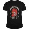 Regulate Your Cock  Classic Men's T-shirt