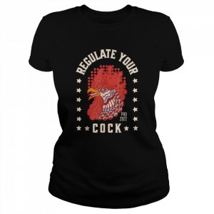 Regulate Your Cock  Classic Women's T-shirt