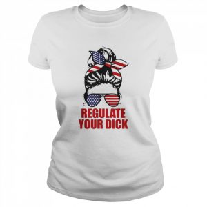 Regulate Your Dick Shirt Classic Women's T-shirt