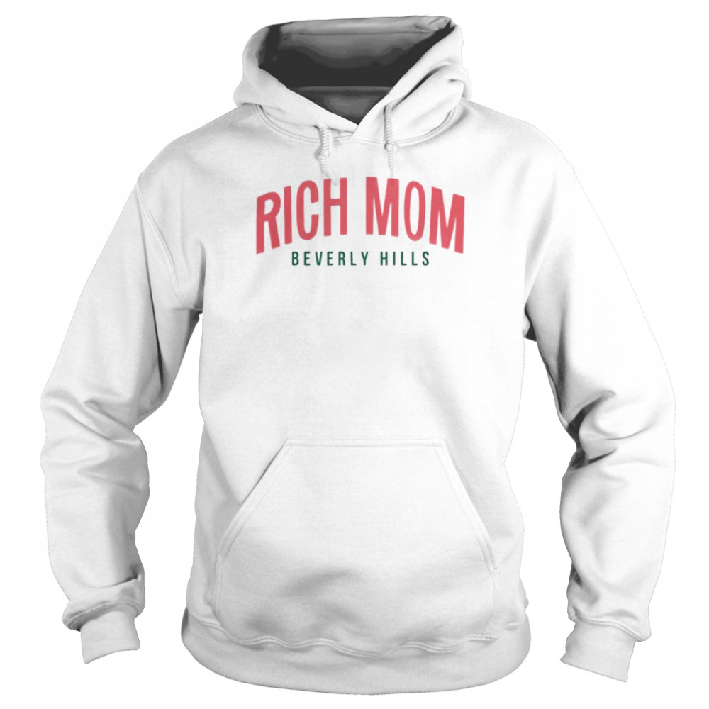 Rich Mom Beverly Hills Shirt Unisex Hoodie