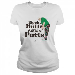 Rippin Buitts And Sinkin Putts Shirt Classic Women's T-shirt