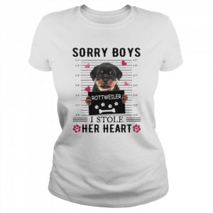 Rottweiler Sorry Boys I Stole Her Heart Shirt Classic Women's T-shirt