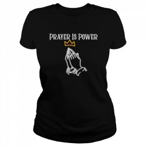 Royalty Series Prayer is Power  Classic Women's T-shirt