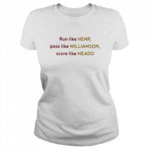 Run Like Hemp Pass Like Williamson Score Like Meado Shirt Classic Women's T-shirt