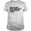 Save The Bees Plant More Trees Clean The Seas Titties Shirt Classic Men's T-shirt