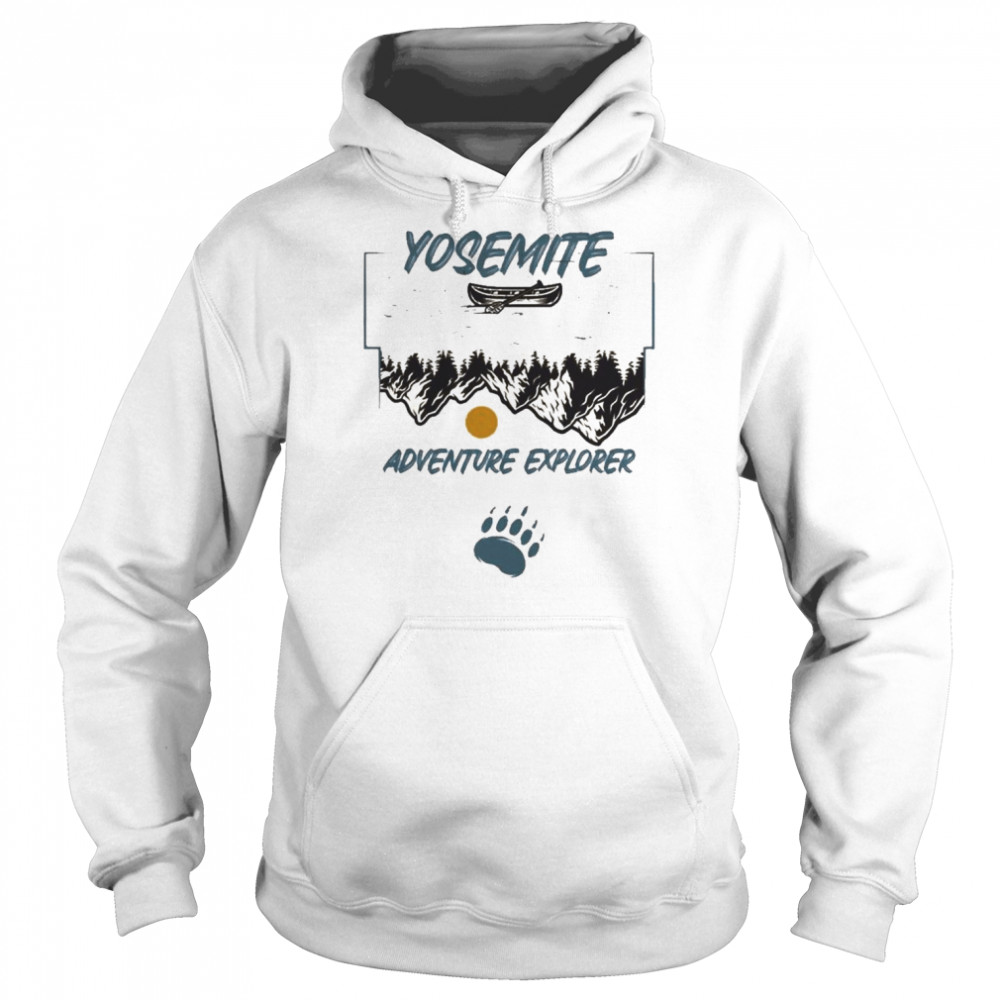 Save Yosemite Yosemite Adventure Explorer Shirt Unisex Hoodie