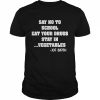 Say No To School Eat Your Drugs Stay In Vegetables Joe Biden  Classic Men's T-shirt