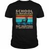 School is important but hunting is importanter vintage  Classic Men's T-shirt