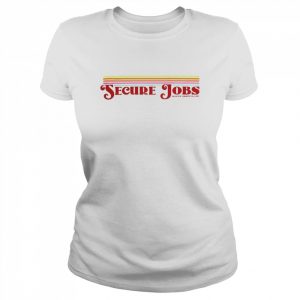 Secure Jobs 2022 T-Shirt Classic Women's T-shirt