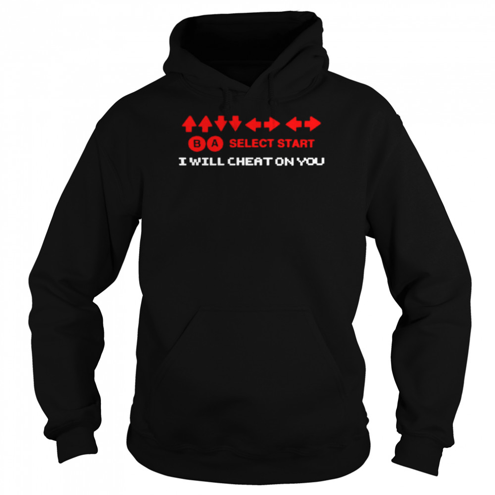 Select Start I Will Cheat On You  Unisex Hoodie