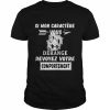 Si Mon Caractere Vous Derange Revoyez Votre Comportement Shirt Classic Men's T-shirt