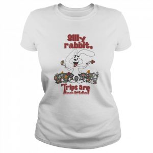 Silly Rabbit Trips Are For Kids Shirt Classic Women's T-shirt