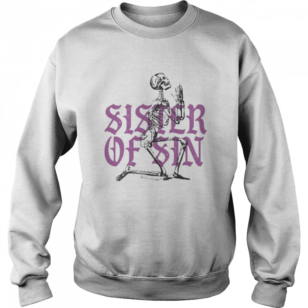 Sister Of Sin Skull Shirt Unisex Sweatshirt