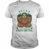 Sloth Weed Relax I have nothing Under control 2022  Classic Men's T-shirt