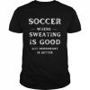 Soccer Coach Player Sweating Good Deodorant Better Shirt Classic Men's T-shirt