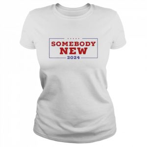 Somebody New 2024 Shirt Classic Women's T-shirt