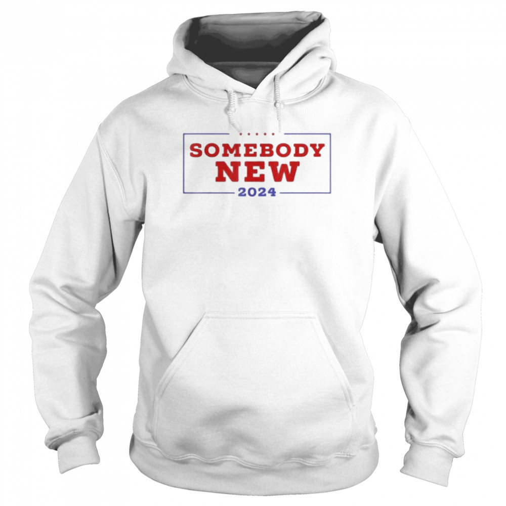 Somebody New 2024 Shirt Unisex Hoodie