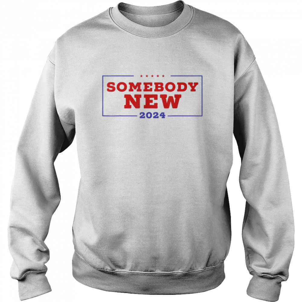 Somebody new 2024 anti-Trump anti-biden politics  Unisex Sweatshirt