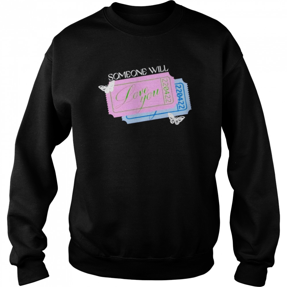 Someone will love you  Unisex Sweatshirt