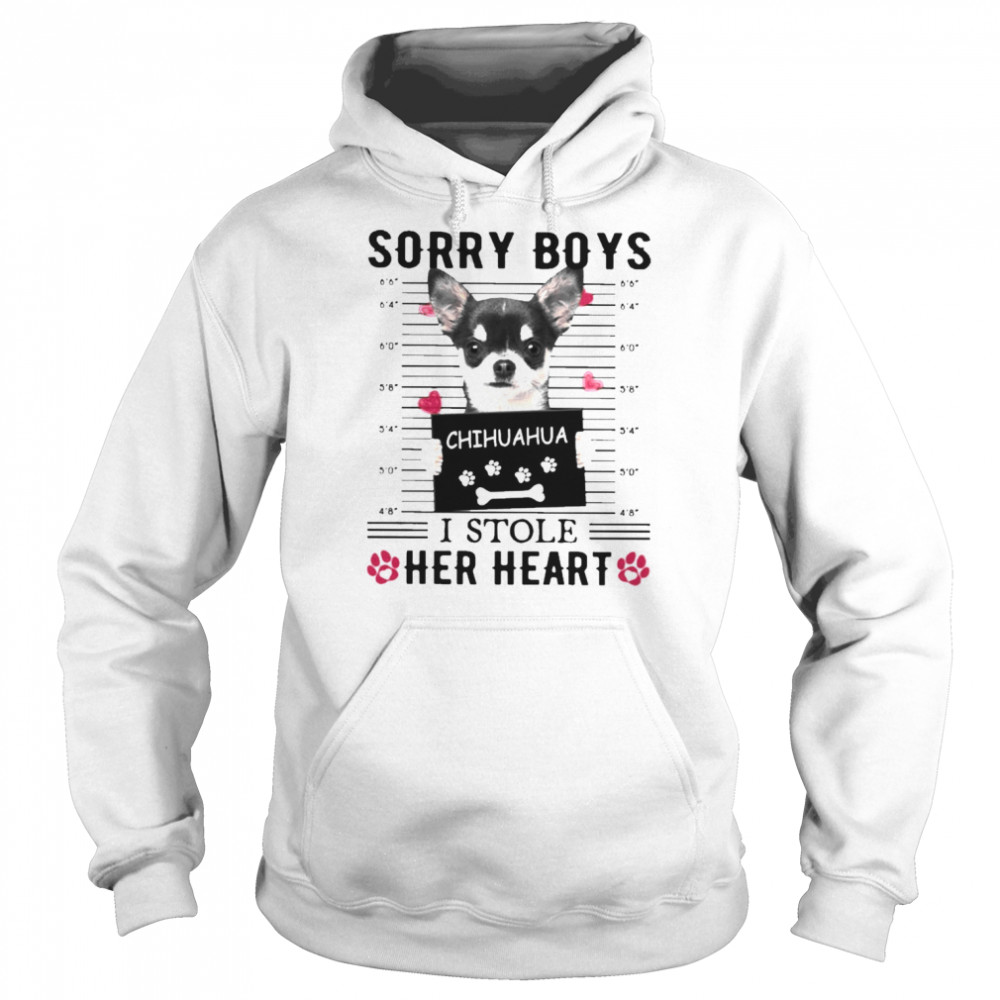 Sorry Boys I Stole Her Heart Chihuahua Dog Shirt Unisex Hoodie