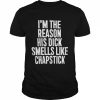 Spac? I’m The Reason His Dick Smells Like Chapstick Sadcrib T-Shirt Classic Men's T-shirt