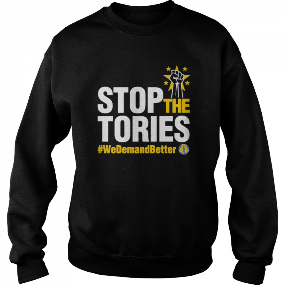 Stand Of Defiance European Movement Sodem Time For Action Stop The Tories We Demand Better Shirt Unisex Sweatshirt