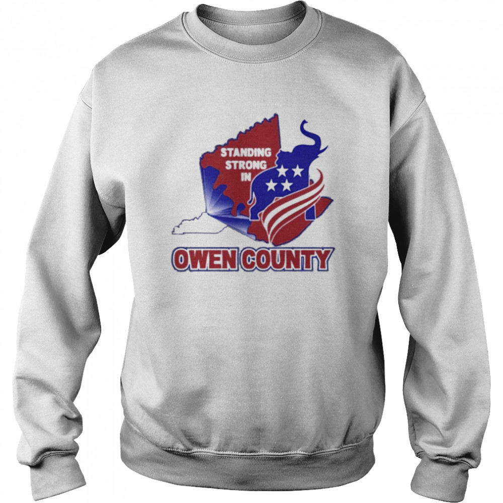 Standing strong in Owen country  Unisex Sweatshirt