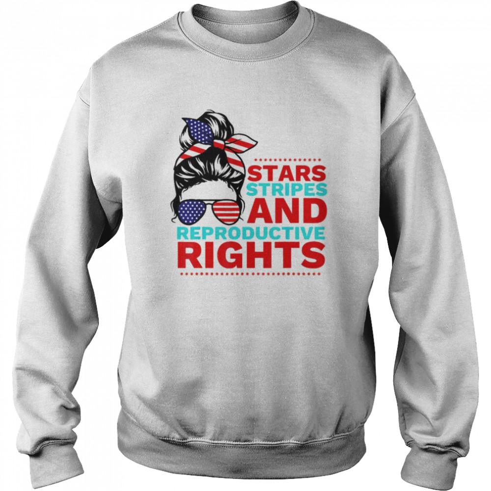 Stars Stripes Reproductive Rights 4th of July USA Shirt Unisex Sweatshirt