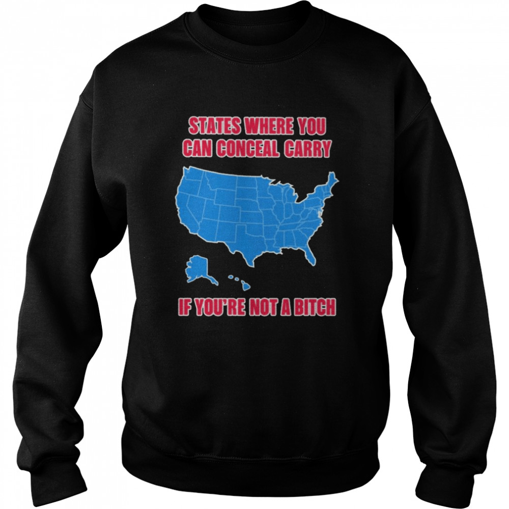 States Where You Can Conceal Carry Shirt Unisex Sweatshirt