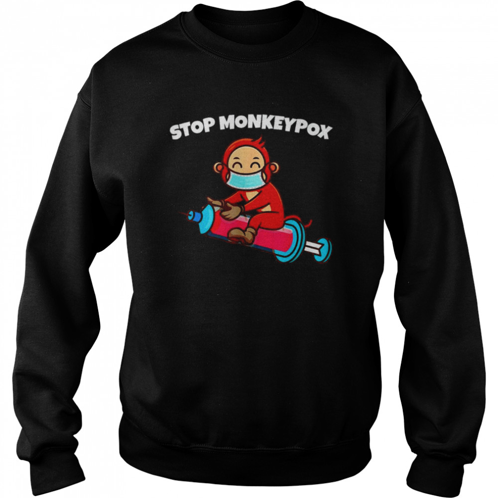 Stop Monkeypox 2022 T- Unisex Sweatshirt