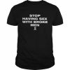 Stop having sex with broke men 2022  Classic Men's T-shirt