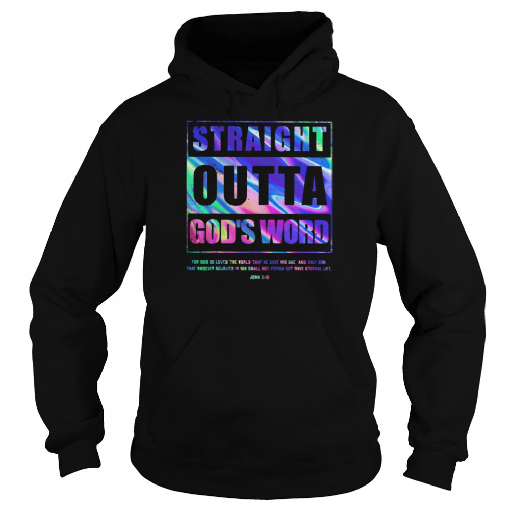 Straight Outta god’s word for god so loved the world that he gave his one and only son  Unisex Hoodie