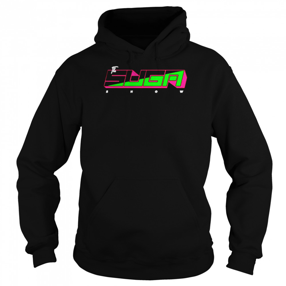 Suga Sean O Malley The Show  Unisex Hoodie