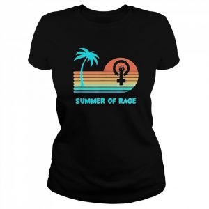 Summer Of Rage Rainbow Women’s Rights Feminism Pro Choice Shirt Classic Women's T-shirt