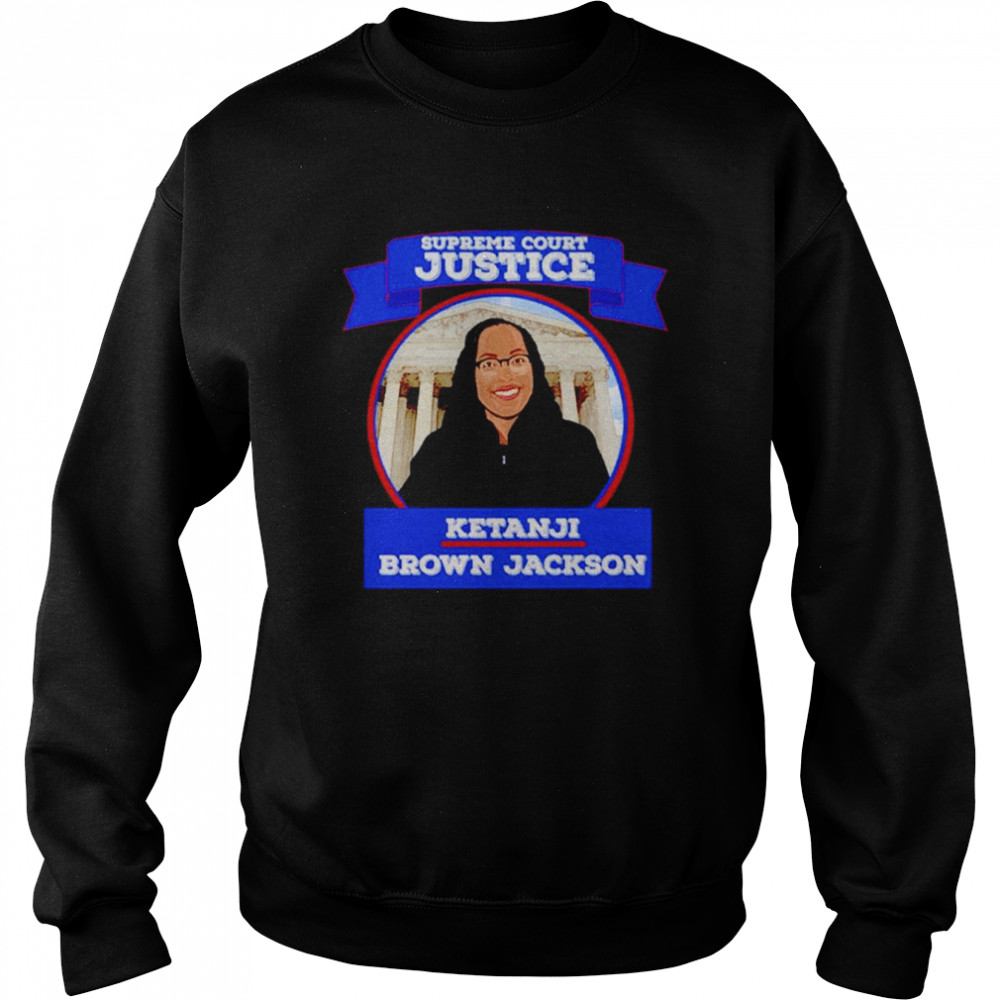 Supreme Court Justice Ketanji Brown Jackson United States  Unisex Sweatshirt