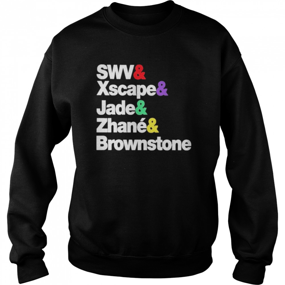 Swv xscape jade zhane brownstone  Unisex Sweatshirt