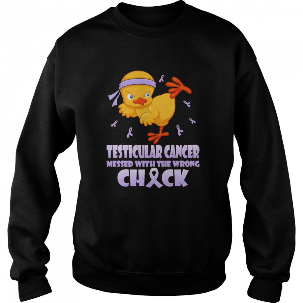 Testicular Cancer Messed With The Wrong CH & CK Shirt Unisex Sweatshirt