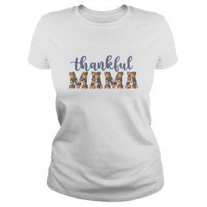 Thankful Mama Sweat Classic Women's T-shirt