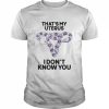 That’s my uterus I don’t know you  Classic Men's T-shirt