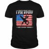 That’s what I do I fix stuff and I know things American flag  Classic Men's T-shirt