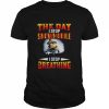 The Day I stop snowmobile I stop breathing  Classic Men's T-shirt