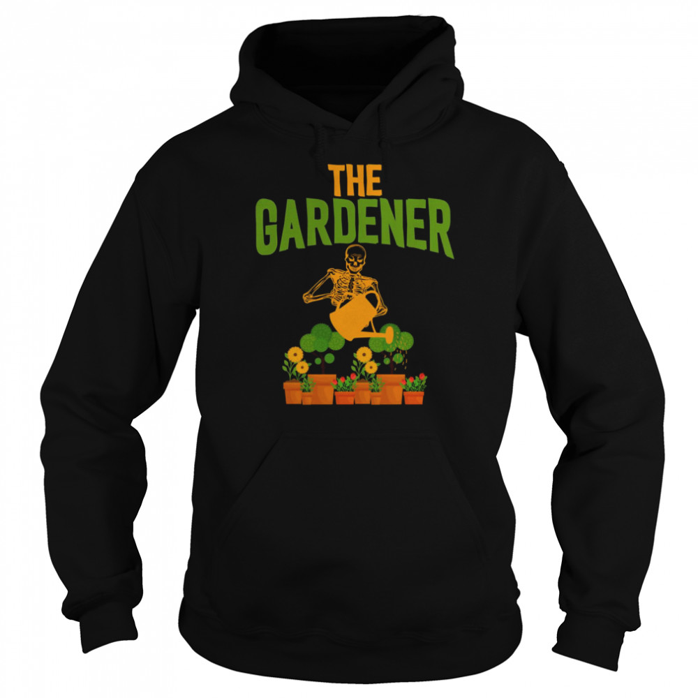 The Gardener Skeleton Watering Plants  Unisex Hoodie