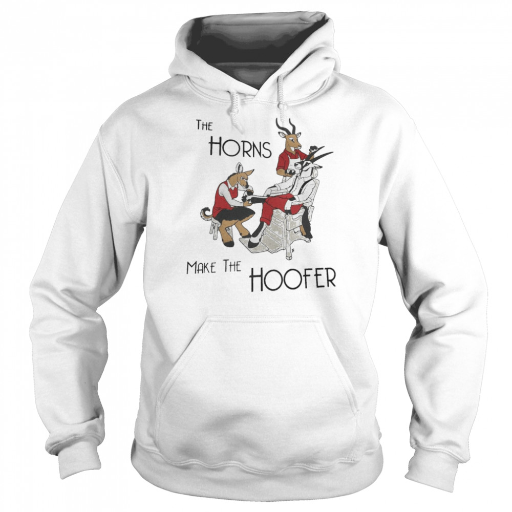 The Horns Make The Hoofer Shirt Unisex Hoodie