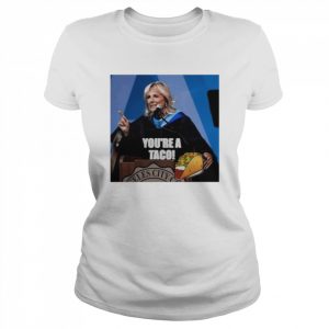 The Jill Biden Black Taco You’re A Taco Shirt Classic Women's T-shirt