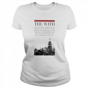 The With Reputicese Republican Shirt Classic Women's T-shirt