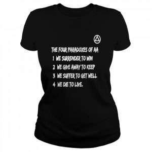 The four paradoxes of aa we surrender to win  Classic Women's T-shirt