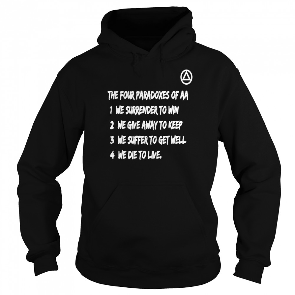 The four paradoxes of aa we surrender to win  Unisex Hoodie