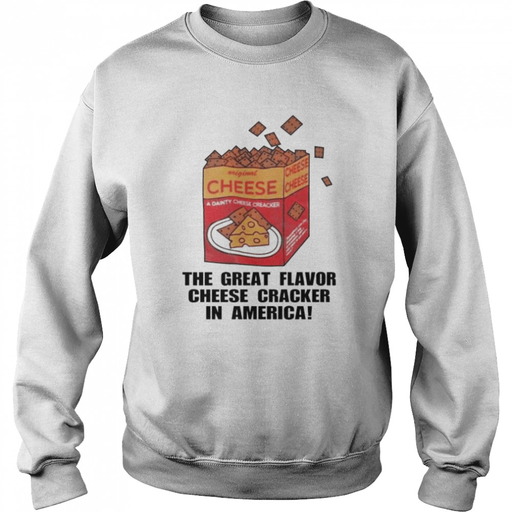 The great flavor cheese cracker in America  Unisex Sweatshirt