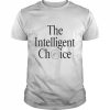 The intelligent choice  Classic Men's T-shirt