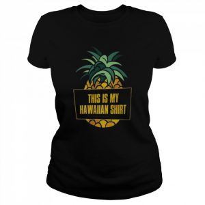 This Is My Hawaiian 2022  Classic Women's T-shirt